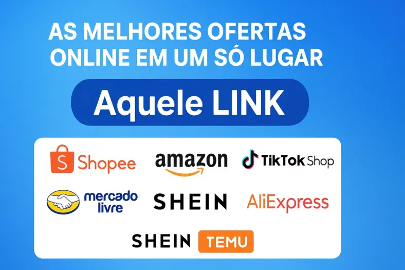 As Melhores Ofertas Online em um Só Lugar: Shopee, Amazon, Shein, Temu e Muito Mais com o Aquele LINK